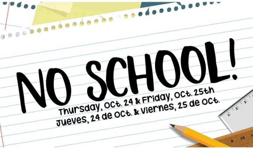 No School October 24 and 25